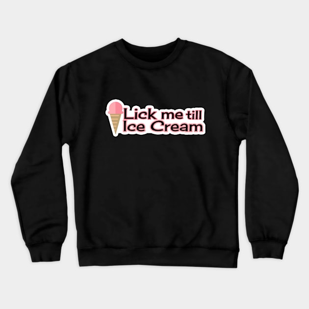 You scream, I scream, we all cream... wait... Crewneck Sweatshirt by Iamthepartymonster